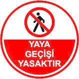 Yaya Geçişi Yasaktır Yer Etiketi