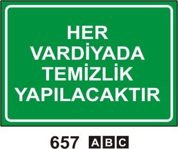 Her Vardiyada Temizlik Yapılacaktır