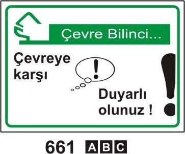 Çevreye Karşı Duyarlı Olunuz