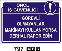 Görevli Olmayan Makinayı Kullanıyorsa Derhal rapor Edin