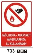 Yağlı Boya-Akaryakıt Yangınlarında  Su Kullanmayın
