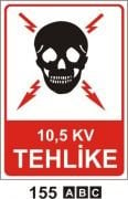 10.5 KV TEHLİKE