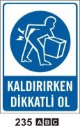 Kaldırırken Dikkatli Ol