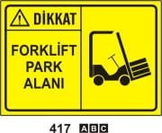 Dikkat Forklift Park Alanı