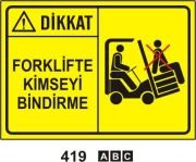 Dikkat Forklifte Kimseyi Bindirme