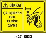 Dikkat Çalışırken Bol Elbise Giyme