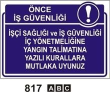 İşçi Sağlığı ve İş Güvenliği İç Yönetmeliğine Yangın Talimatına Yazılı Kurallara Mutlaka Uyunuz