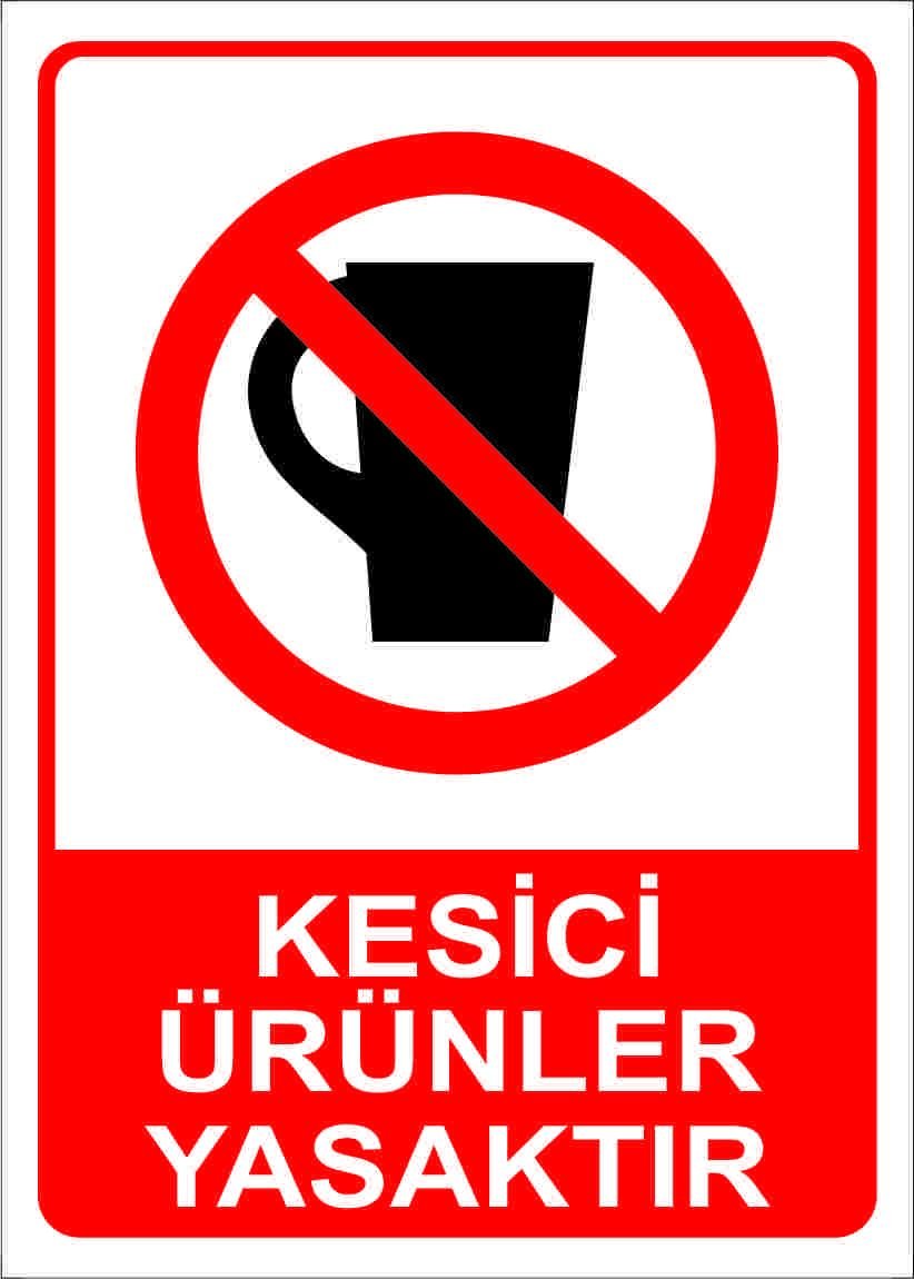 Kesici Ürünler Yasaktır