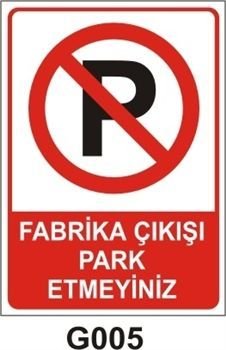 Fabrika Çıkışı Park Etmeyiniz