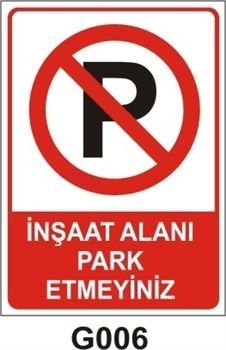 İnşaat Alanı Park Etmeyiniz