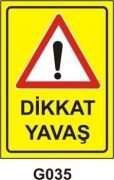 Dikkat Yavaş