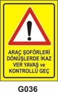 Araç Şöförleri Dönüşlerde İkaz Ver Yavaş ve Kontrollü Geç