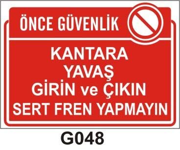 Kantara Yavaş Girin ve Çıkın Sert Fren Yapmayın