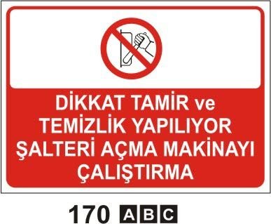 Dikkat Tamir Ve Temizlik Yapılıyor Şarteli Acma Makinayı Çalıştırma