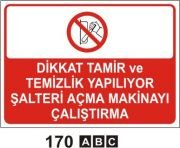 Dikkat Tamir Ve Temizlik Yapılıyor Şarteli Acma Makinayı Çalıştırma