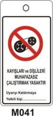 Kayışları ve Dişlileri Muhafazasız Çalıştırmak Yasaktır