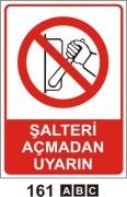 Şalteri Açmadan Uyarın