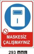 Maskesiz Çalışmayınız