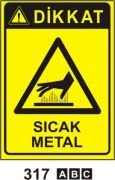 Dikkat Sıcak Metal