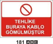 Tehlike Buraya Kablo Gömülmüştür