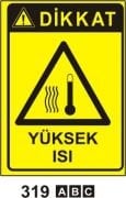 Dikkat Yüksek Isı