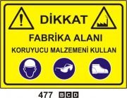 Dikkat Fabrika Alanı Koruyucu Malzemeni  Kullan