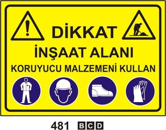 Dİkkat İnşaat Alanı Koruyucu Malzemeni Kullan