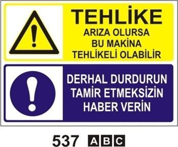 Tehlikeli Arıza Olursa Bu Makina Tehlikeli Olabilir.Derhal Tamir Etmeksizin Haber Verin