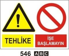 Tehlike İşe Başlamayın