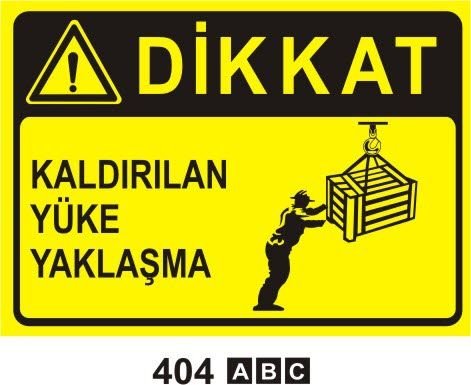 Dikkat Kaldırılan Yüke Yaklaşma