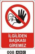 İlgiliden Başkası Giremez