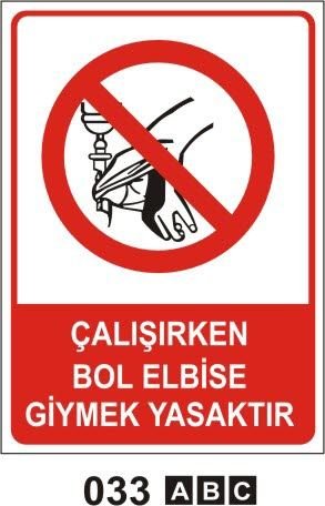 Çalışırken Bol Elbise Giymek Yasaktır