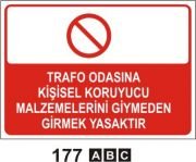 Trofo Odasına Kişisel Koruyucu Malzeme Giymeden Girmek Yasaktır