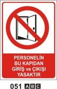 Personelin Bu Kapıdan Giriş ve Çıkışı Yasaktır