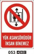 Yük Asansörüdür İnsan Binemez