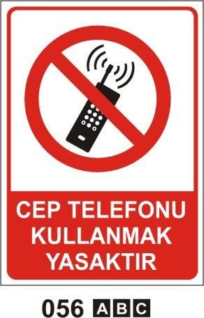 Cep Telefonu Kullanmak Yasaktır