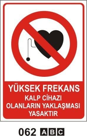 Yüksek Frekans Kalp Cihazı Olanların Yaklaşması Yasaktır