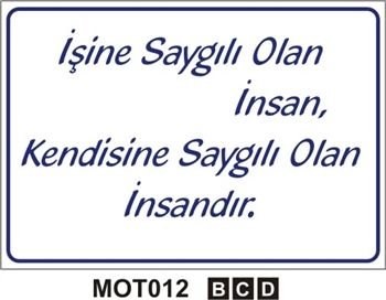 İşini Saygılı Olan İnsan Kendine Saygılı Olan İnsandır