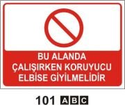 Bu Alanda Çalışırken Koruyucu Elbise Giyilmelidir