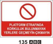 Platform Etrafında Korkuluk Bulunmayan Yerlere Geçmeyin-Çıkmayın