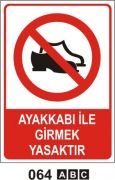 Ayakkabı İle Girmek Yasaktır