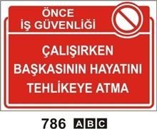 Çalışırken Başkasının Hayatını Tehlikeye Atma