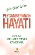 GENÇLER İÇİN PEYGAMBERİMİZİN HAYATI