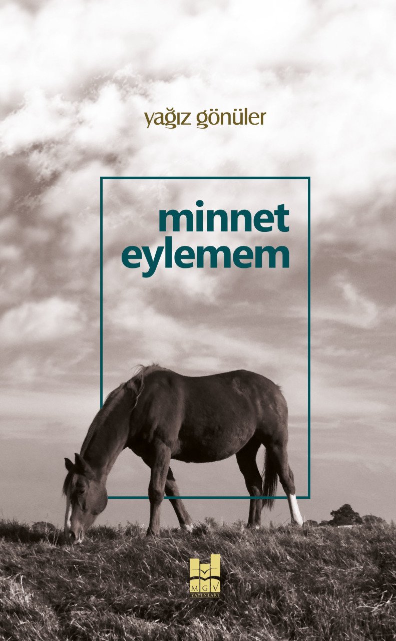 MİNNET EYLEMEM