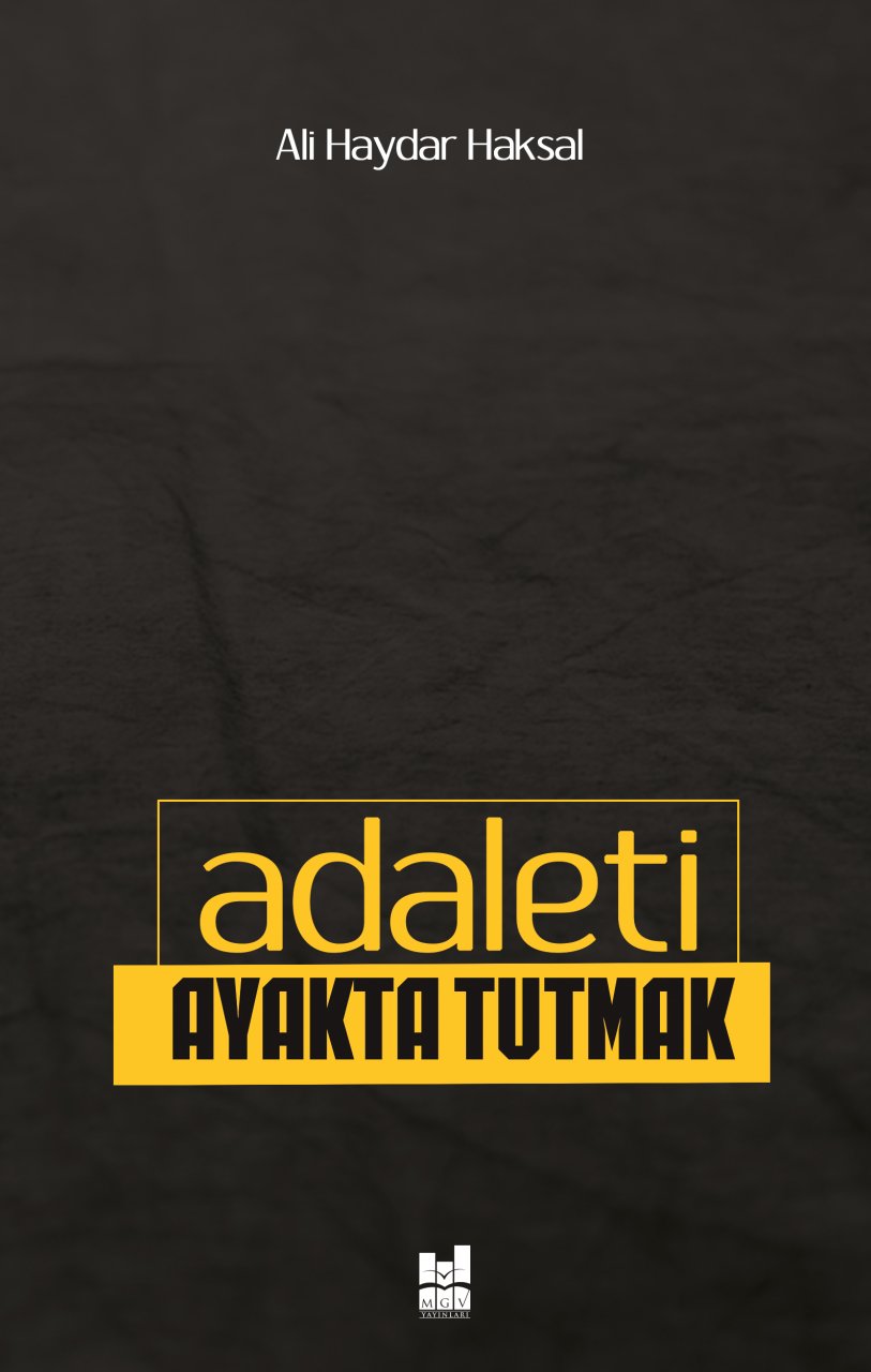 ADALETİ AYAKTA TUTMAK