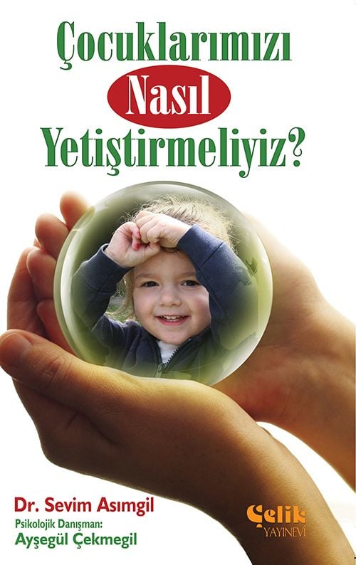 Çocuklarımızı Nasıl Yetiştirmeliyiz?