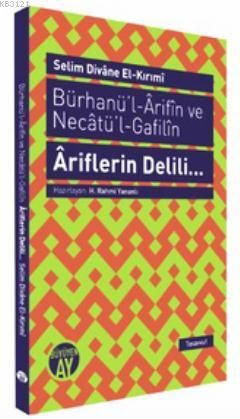 Bürhanü'l - Arifın ve Necatü'l - Gafilın - Ariflerin Delili