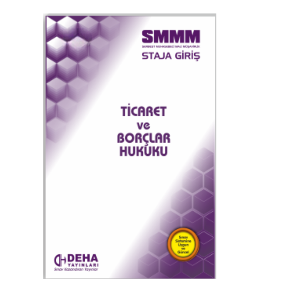 SMMM Staja Giriş Sınavına Hazırlık Ticaret ve Borçlar Hukuku Konu Anlatımlı Kitap