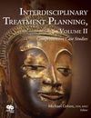 Interdisciplinary Treatment Planning, Volume II: C