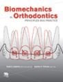 Biomechanics in Orthodontics: Principles and Pract